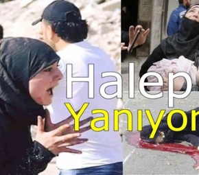 Halep yanıyor  Dünya sessiz  Ölen Müslüman