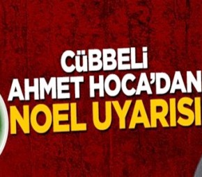 Cübbeli Ahmet Hoca'dan NOEL uyarısı